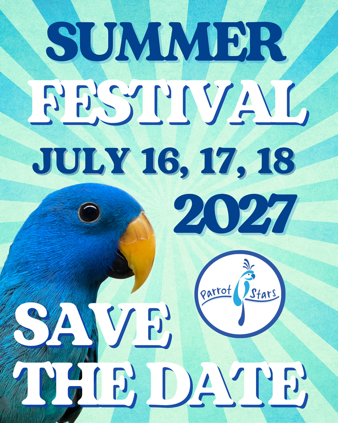 2027 Summer Festival Save The Date July 16, 17, 18