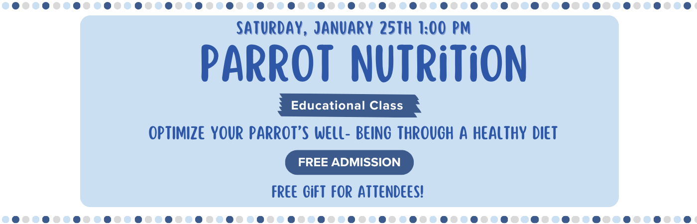 Free Educational Class: Parrot Nutrition